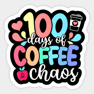 100 Days Of Coffee  Chaos Happy 100Th Day School Teacher Sticker